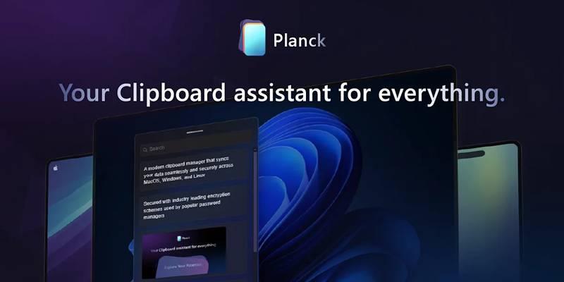 Planck Clipboard Manager 1.0 Released with Sync and UI Upgrades